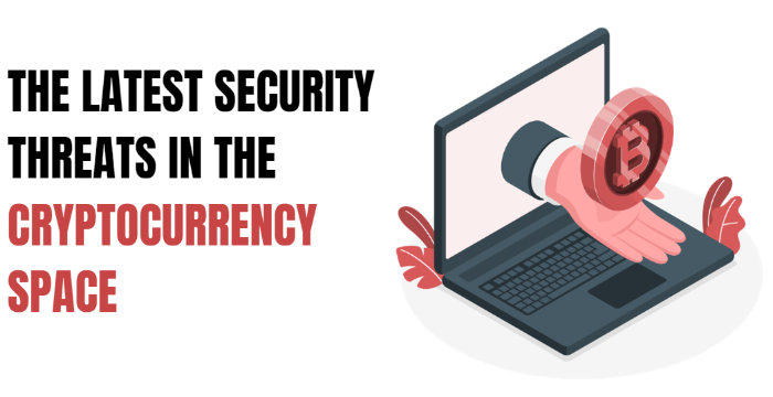 The latest security threats in the cryptocurrency space